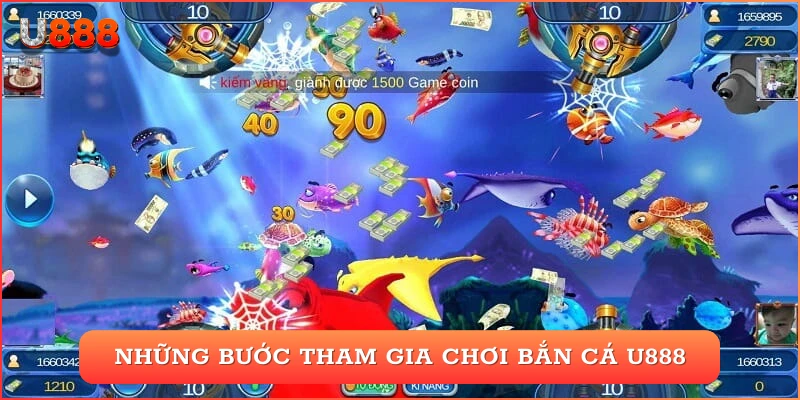 Những bước tham gia chơi bắn cá U888