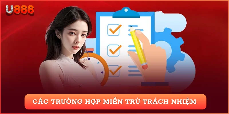 Các trường hợp miễn trừ trách nhiệm